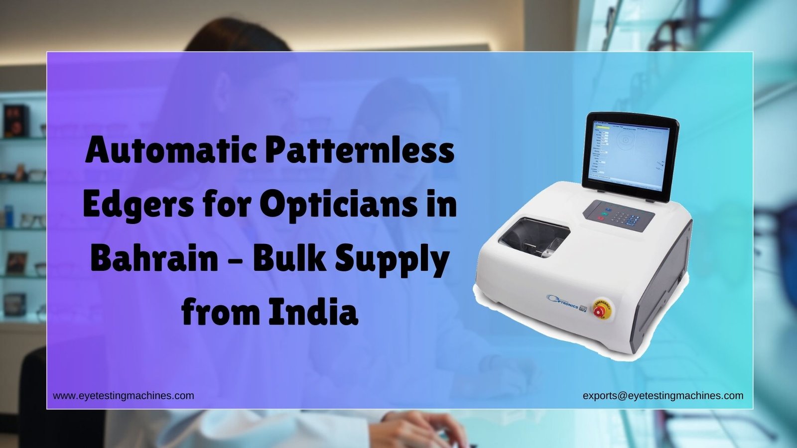 patternless-edge-bulk-optical-machinery